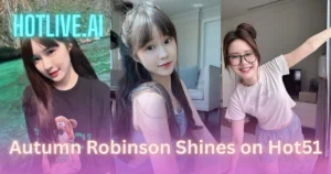 Autumn Robinson HOTLIVE.AI