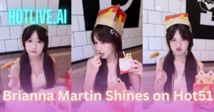 Brianna Martin HOTLIVE.AI