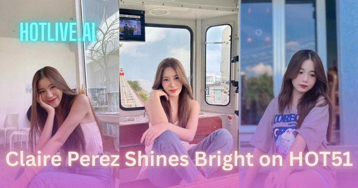 Claire Perez HOTLIVE.AI