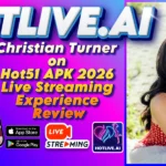Christian Turner on Hot51 APK 2026 Live Streaming Experience Review