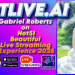 Gabriel Roberts on Hot51 Beautiful Live Streaming Experience 2026