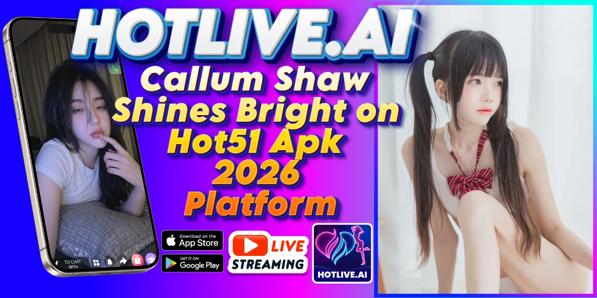 Callum Shaw-hotlive