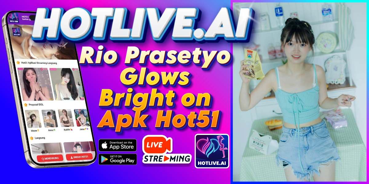 Rio Prasetyo-HOTLIVE.AI