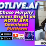 Chase Murphy Shines Bright on HOT51 APK Download Platform