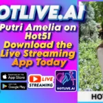 Putri Amelia on Hot51 – Download the Live Streaming App Today