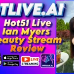 Hot51 Live Ian Myers Beauty Stream Review