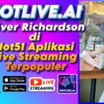 Oliver Richardson di Hot51 Aplikasi Live Streaming Terpopuler