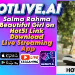 Salma Rahma Beautiful Girl on Hot51 – Link Download Live Streaming App
