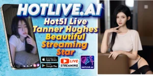 Tanner Hughes-HOTLIVE.AI