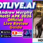 Andrew Murphy Hot51 APK 2026 Official Live Review Guide