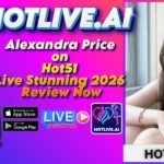 Alexandra Price on Hot51 Live Stunning 2026 Review Now