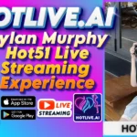 Dylan Murphy Hot51 Live Streaming Experience