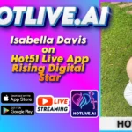 Isabella Davis on Hot51 Live App A Rising Digital Star