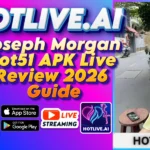 Joseph Morgan Hot51 APK Live Review 2026 Guide