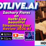 Zachary Flores on Hot51 Live Beautiful Streaming Star Review 2026 AI